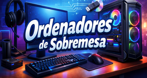 Ordenadores sobremesa